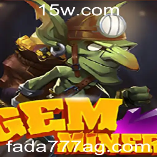 Explorando o Universo Fascinante de GemMiner e a Estratégia por Trás das Regras com fada777